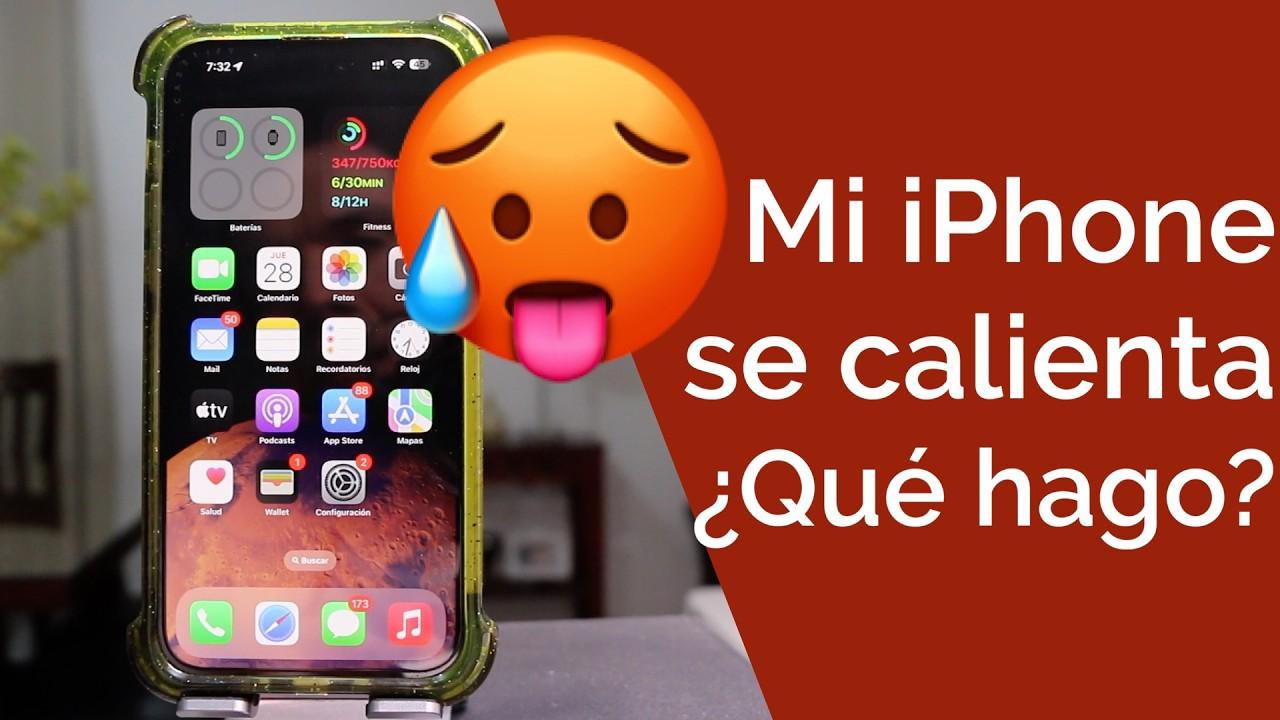 por qué se calienta el iphone