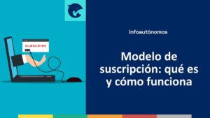 qué es un modelo de suscripción