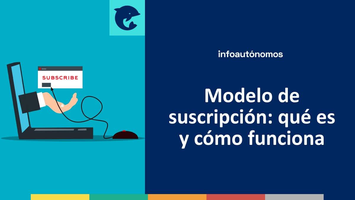 modelo de suscripción en negocios